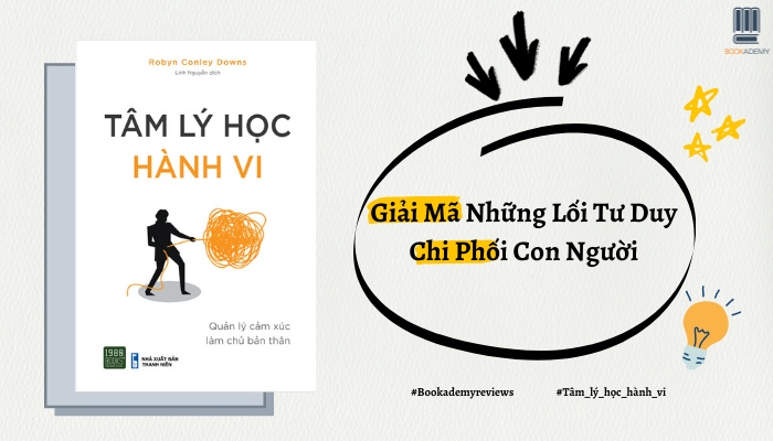 [Review Sách] “Tâm Lý Học Hành Vi”: Giải Mã Những Lối Tư Duy Chi Phối Con Người
