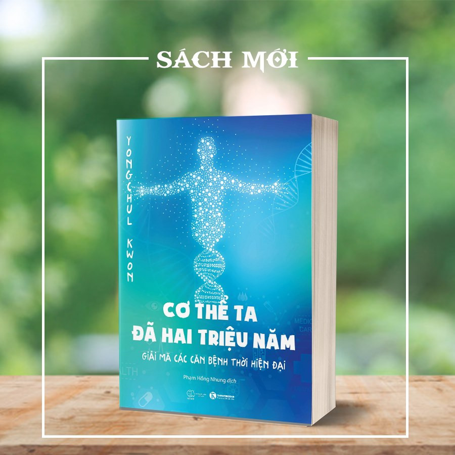 Cơ thể ta đã hai triệu năm - Giải mã căn bệnh thời hiện đại