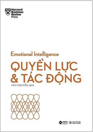 Emotional Intelligence - Quyền Lực Và Tác Động