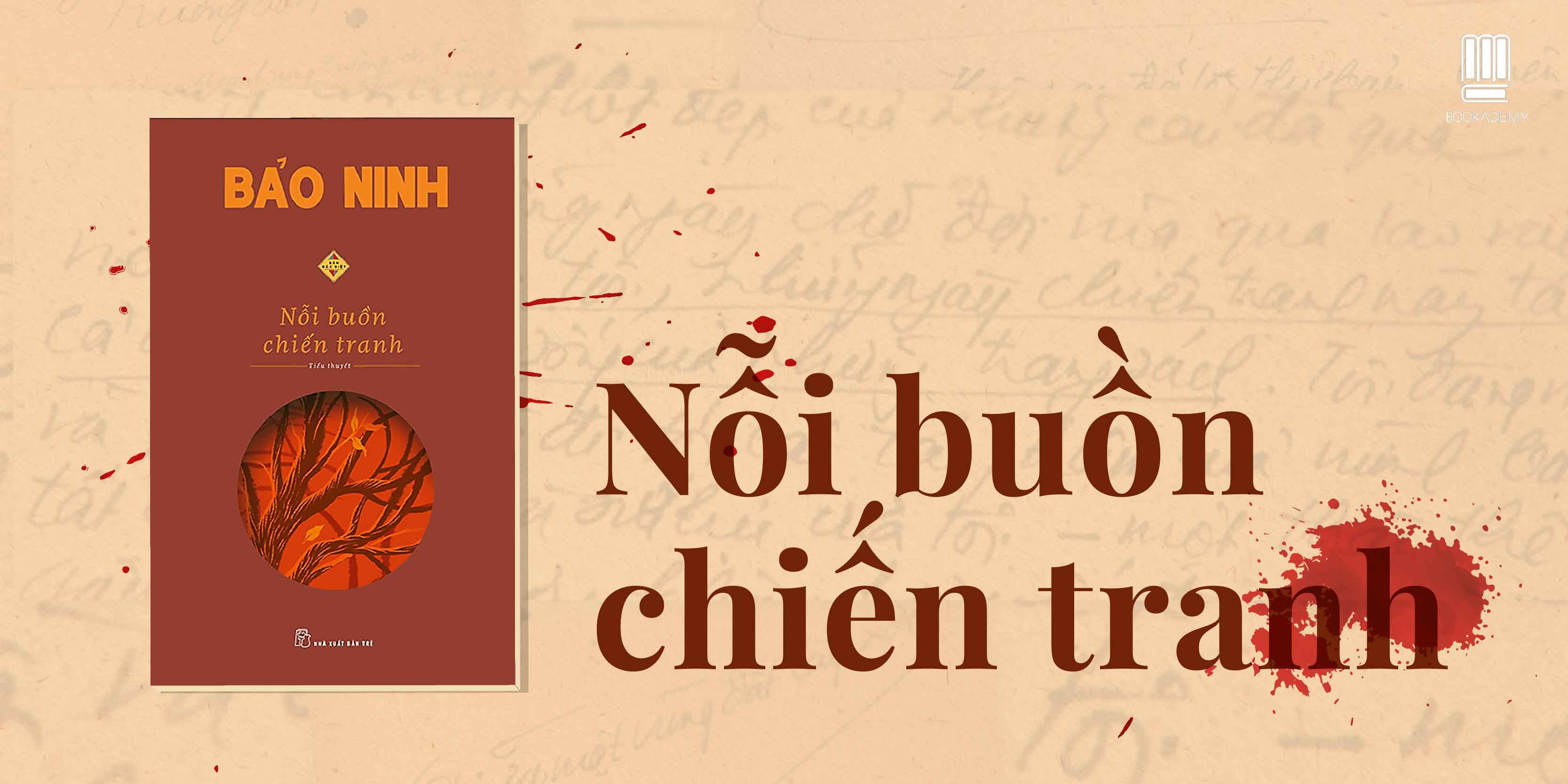 [Tóm Tắt & Review Sách] "Nỗi Buồn Chiến Tranh": Chiến Tranh - Khúc Ca Ai Oán Của Tuổi Trẻ