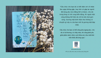 [Tóm Tắt & Review Sách] “Tôi Có Một Chén Rượu, Có Thể Xoa Dịu Hồng Trần”: Chuyến Phiêu Lưu Tới Miền Đất Của Cảm Xúc