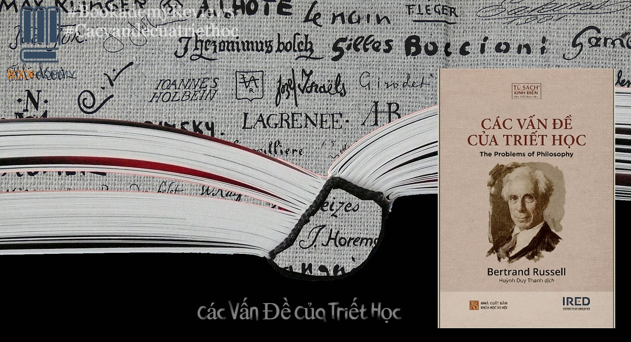 [Tóm Tắt & Review Sách] “Các Vấn Đề Của Triết Học”: Mục Đích Và Ý Nghĩa Của Triết Học