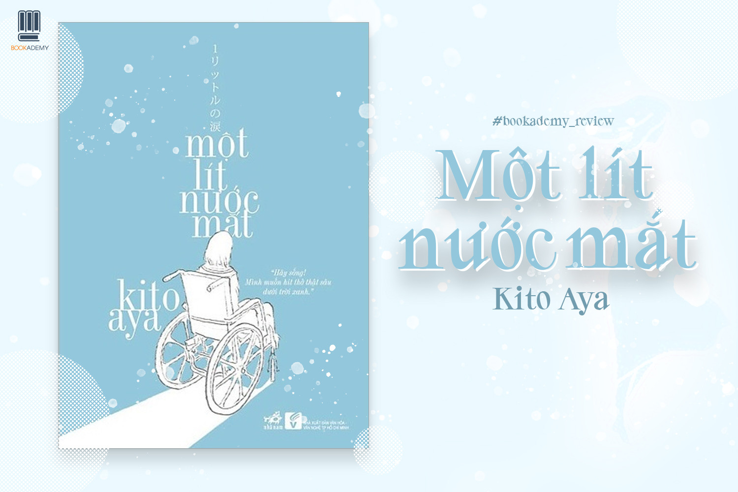 [Tóm Tắt & Review Sách] “Một Lít Nước Mắt”: Câu Chuyện Về Một Đóa Hoa Bất Tử