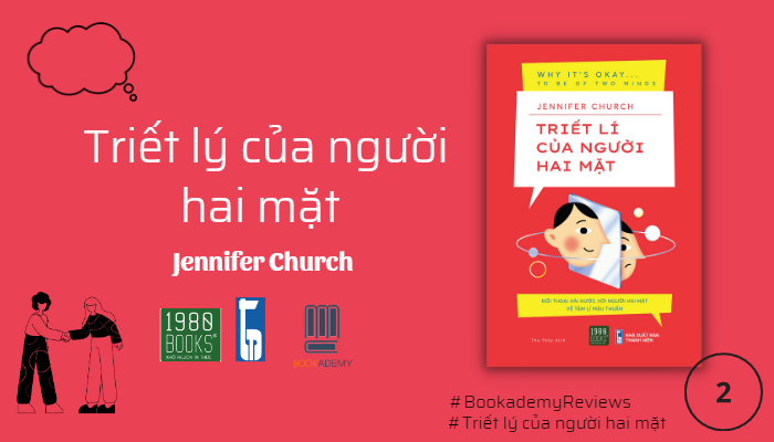 [Tóm Tắt & Review Sách]: "Triết Lý Của Người Hai Mặt": Mâu Thuẫn Hay Xung Đột Nội Tâm Có Thật Sự Tốt?