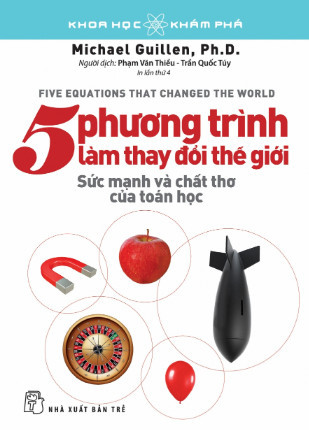 5 Phương Trình Làm Thay Đổi Thế Giới, Sức Mạnh Và Chất Thơ Của Toán Học