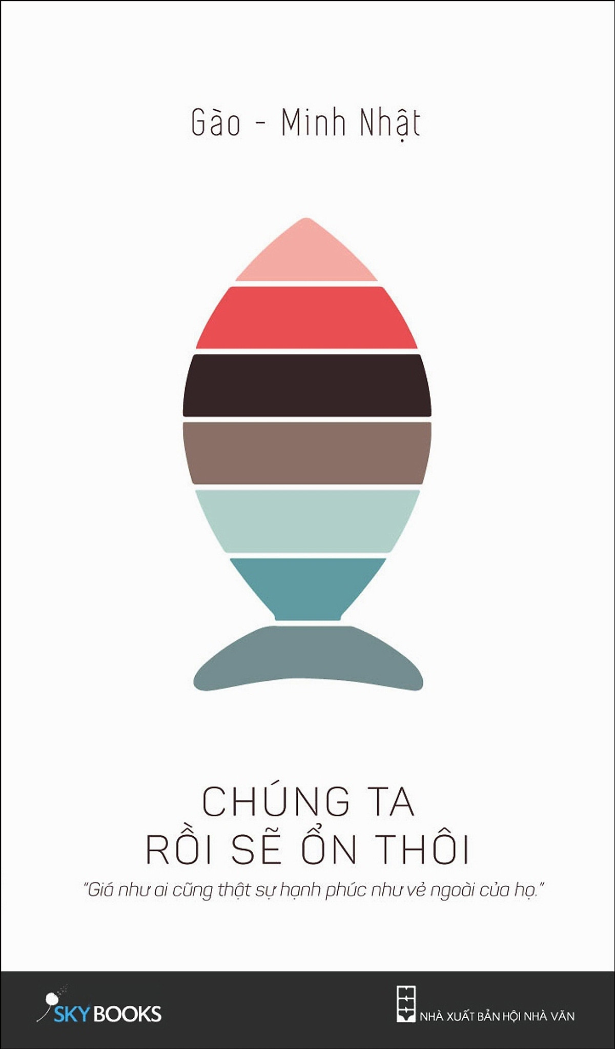 Chúng Ta Rồi Sẽ Ổn Thôi