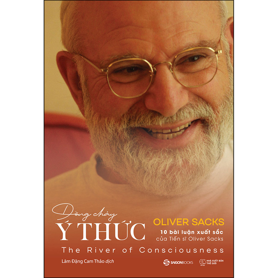 Dòng Chảy Ý Thức: 10 Bài Luận Xuất Sắc Của Tiến Sĩ Oliver Sacks