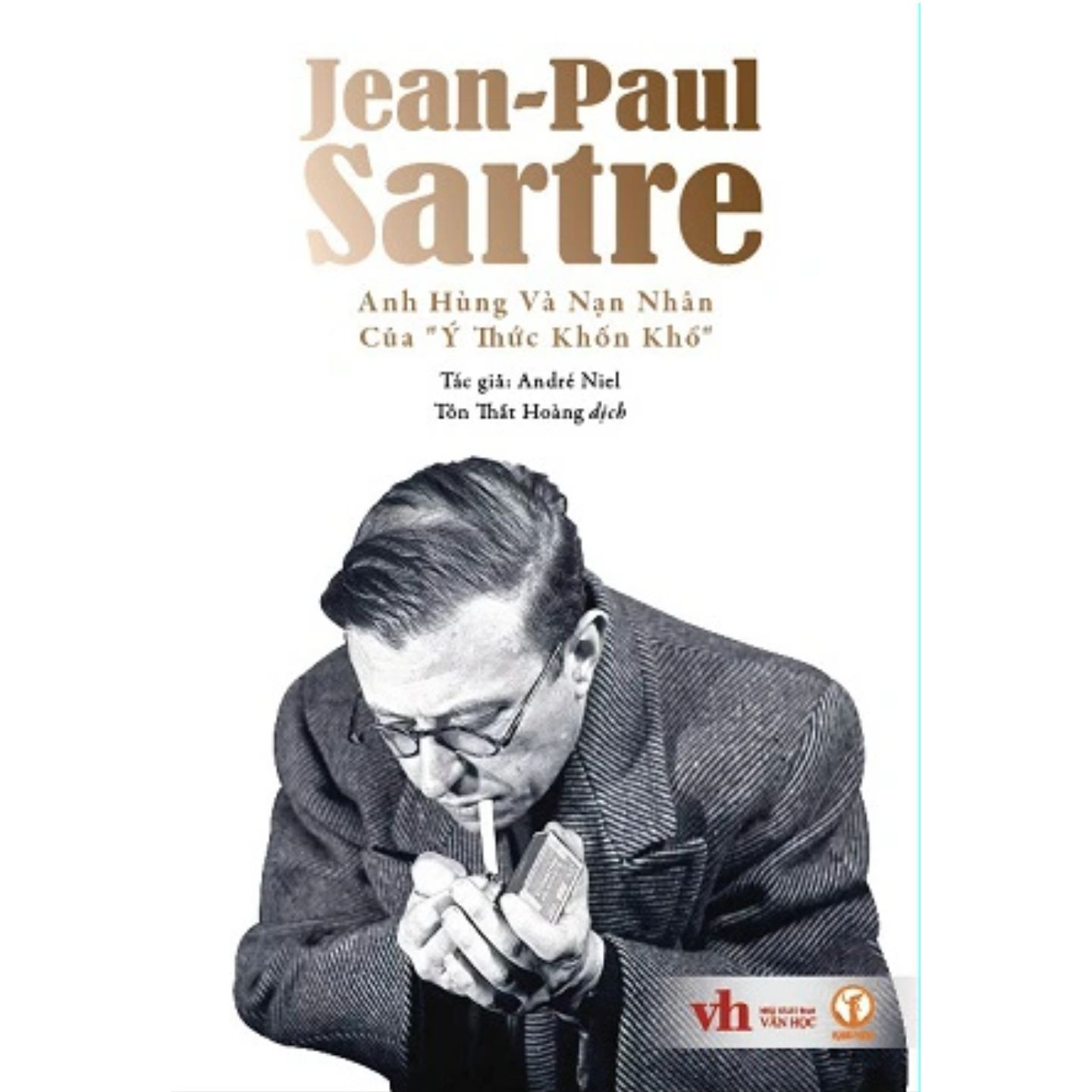 Jean Paul Sartre - Anh Hùng Và Nạn Nhân Của "Ý Thức Khốn Khổ"