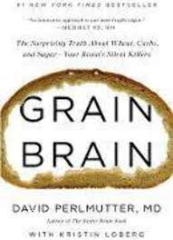 Grain Brain - Sự thật tàn khốc về cách Đường và Tinh Bột tàn phá Não bộ của chúng ta