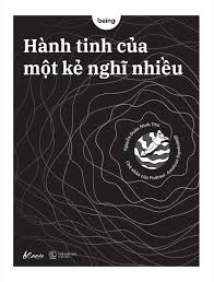 Hành tinh của 1 kẻ suy nghĩ nhiều