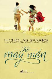 KẺ MAY MẮN - NICHOLAS SPARKS