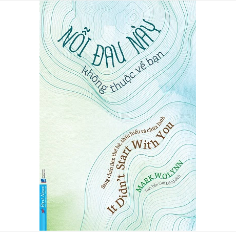 Nỗi Đau Này Không Thuộc Về Bạn - Mark Wolynn