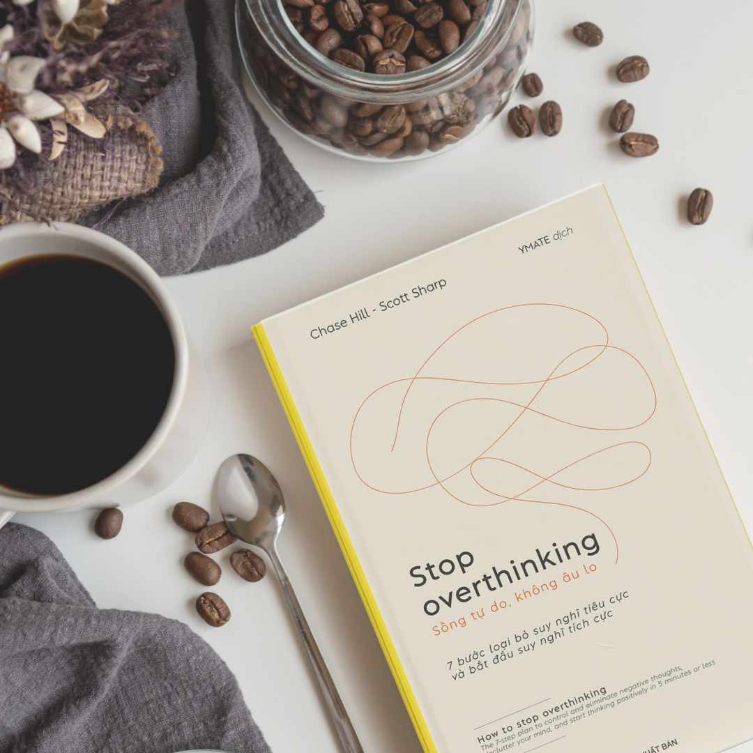 Stop Overthinking: Sống tự do, không âu lo