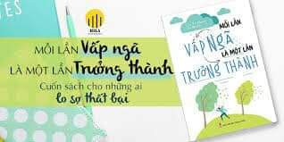 Mỗi lần vấp ngã là một lần trưởng thành
