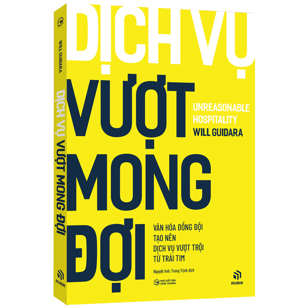 Dịch Vụ Vượt Mong Đợi - Unreasonable Hospitality (Will Guidara)