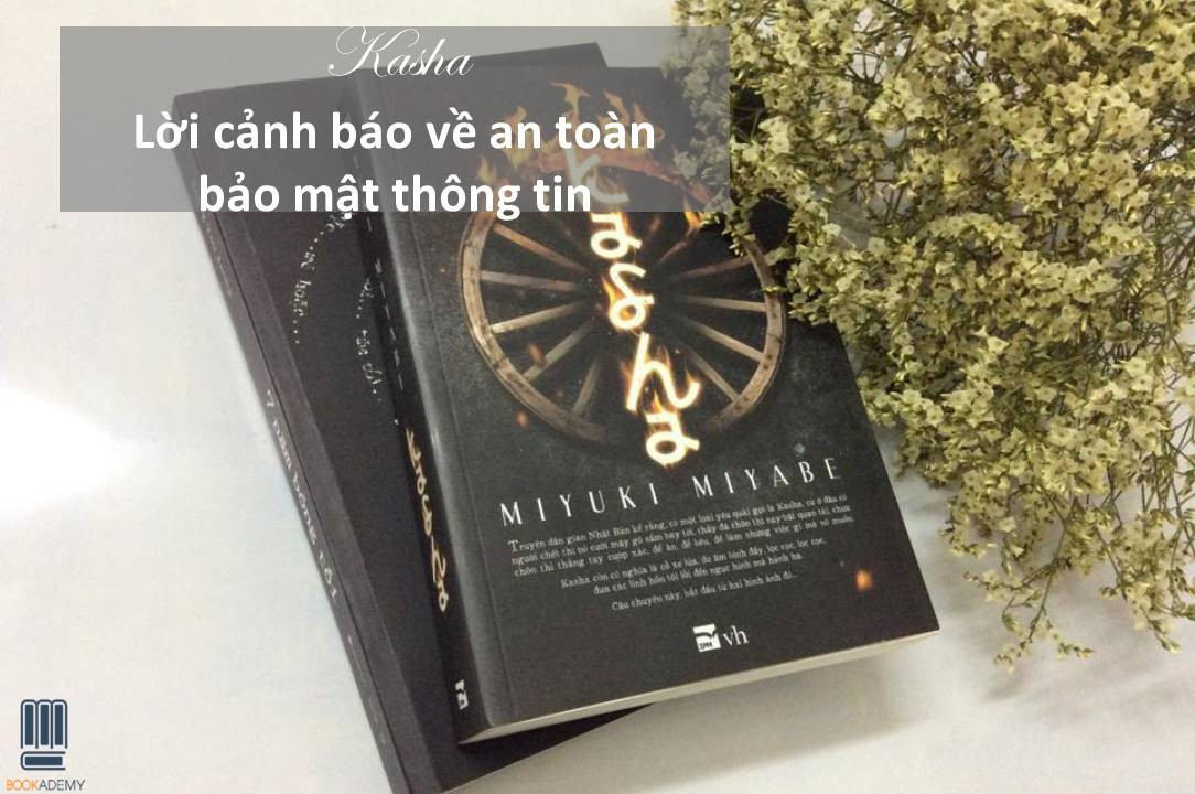 [Bookademy] Kasha & Lời Cảnh Báo Về An Toàn Bảo Mật Thông Tin