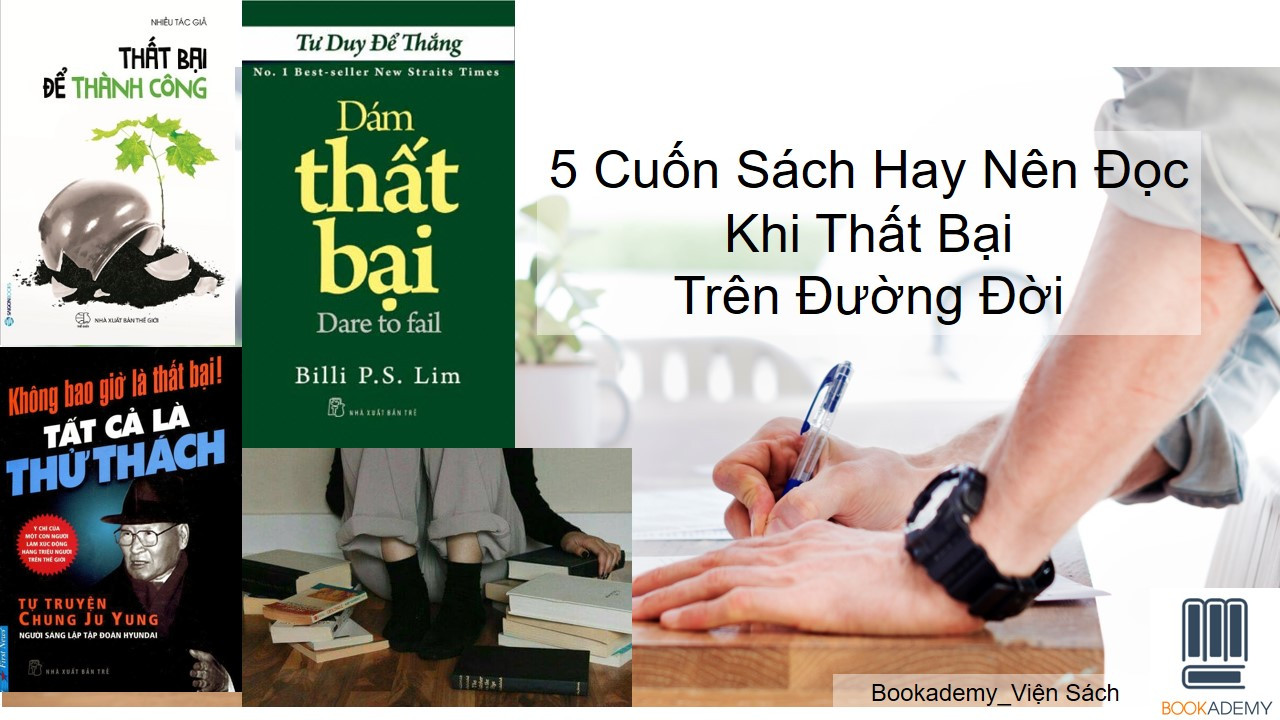 5 Cuốn Sách Hay Nên Đọc Khi Thất Bại Trên Đường Đời