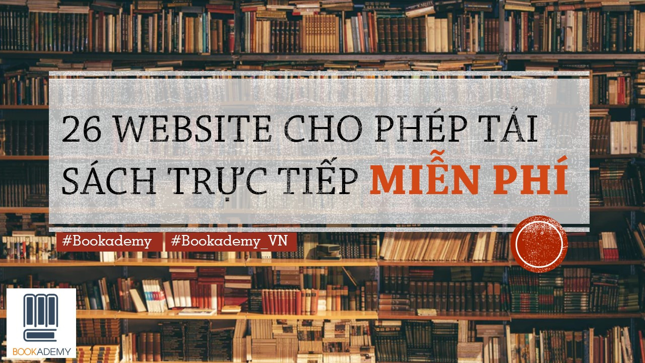 [Bookademy] 26 Website Cho Phép Tải Sách Trực Tuyến Miễn Phí