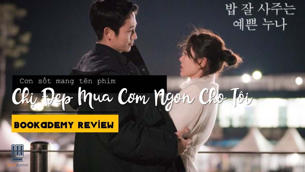 [Bookademy] Review Phim: Cơn Sốt Mang Tên Phim Pretty Girl Who Buys Me Food