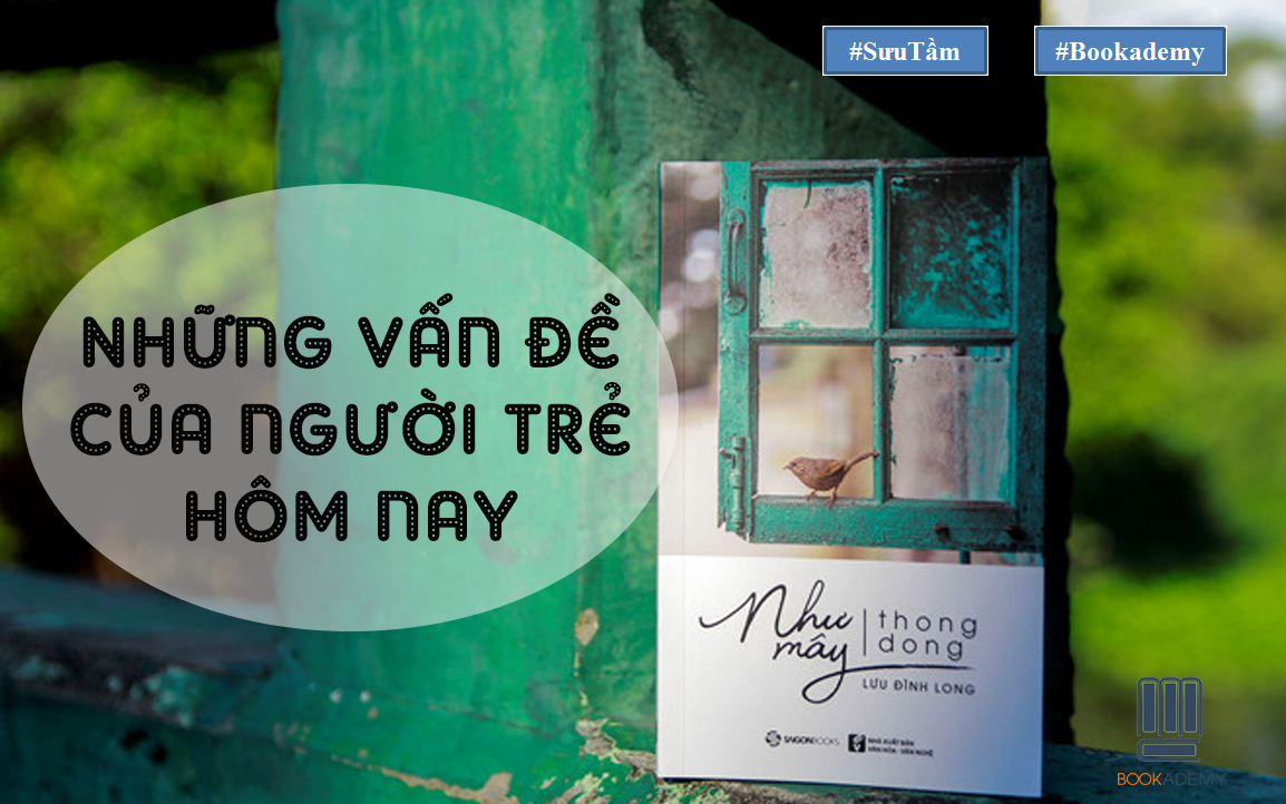 Những Vấn Đề Của Người Trẻ Hôm Nay Qua Góc Nhìn Của Lưu Đình Long