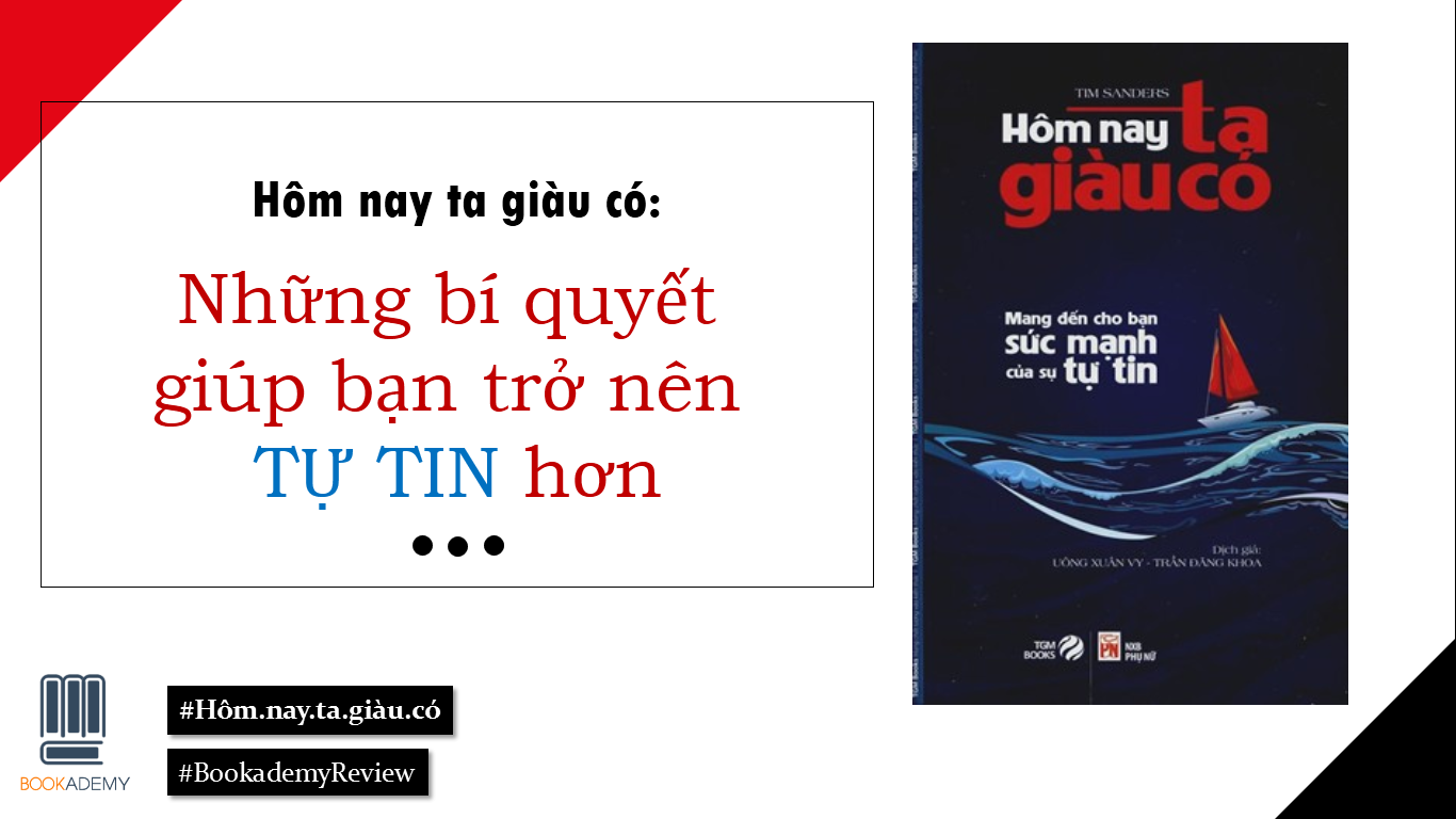[Bookademy] Review Sách "Hôm Nay Ta Giàu Có": Những Bí Quyết Giúp Bạn Trở Nên Tự Tin Hơn